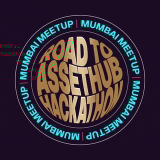 Road to AssetHub Hackathon : Mumbai Meetup