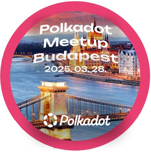 Polkadot Meetup Budapest 2025. March